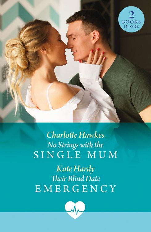 Produktbild: No Strings With The Single Mum / Their Blind Date Emergency