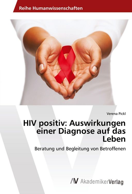 Produktbild: HIV positiv: Auswirkungen einer Diagnose auf das Leben