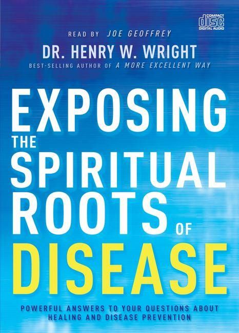 Produktbild: Exposing the Spiritual Roots of Disease