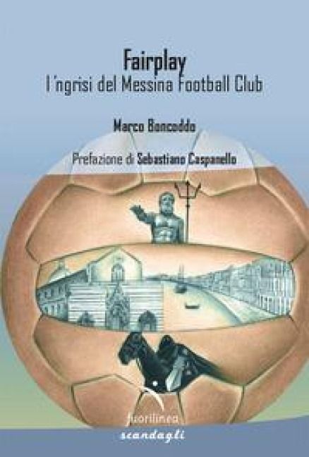 Produktbild: Fairplay. l' ngrisi del Messina Football Club