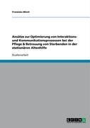 Produktbild: Ans&auml;tze zur Optimierung von Interaktions- und Kommunikationsprozessen bei der Pflege & Betreuung von Sterbenden in der station&auml;ren Altenhilfe