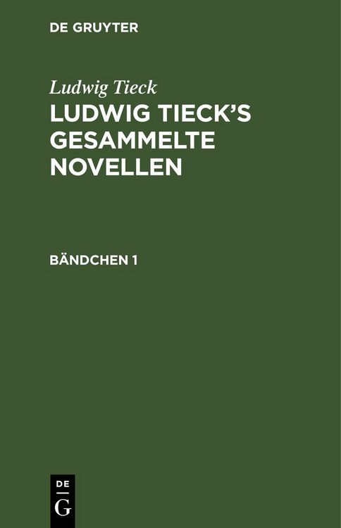Produktbild: Ludwig Tieck&rsquo;s gesammelte Novellen. B&auml;ndchen 1