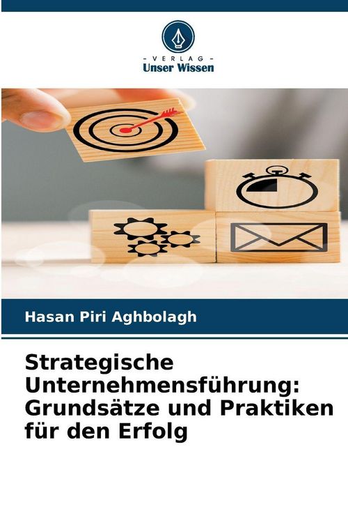 Produktbild: Strategische Unternehmensf&uuml;hrung: Grunds&auml;tze und Praktiken f&uuml;r den Erfolg