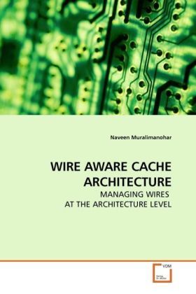Produktbild: Muralimanohar, N: Wire Aware Cache Architecture