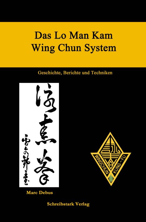 Produktbild: Das Lo Man Kam Wing Chun System - Geschichte, Berichte und Techniken