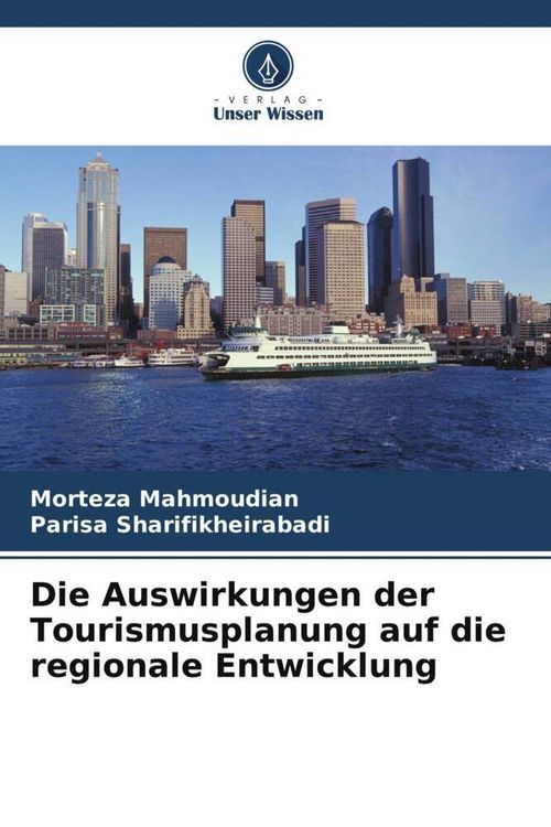 Produktbild: Die Auswirkungen der Tourismusplanung auf die regionale Entwicklung