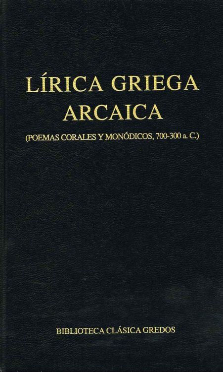 Produktbild: L&iacute;rica griega arcaica (poemas corales y mon&oacute;dicos, 700-300 a.C.)