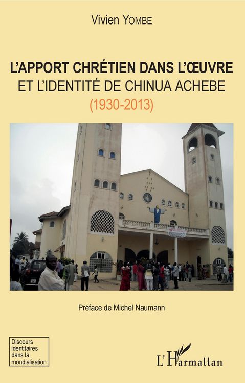 Produktbild: L'apport chr&eacute;tien dans l'oeuvre et l'identit&eacute; de Chinua Achebe (1930-2013)