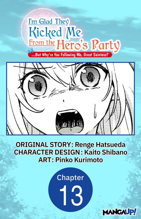Produktbild: I'm Glad They Kicked Me From The Hero's Party... But Why're you following me, Great Saintess? #013