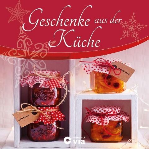 Produktbild: Geschenke aus der K&uuml;che