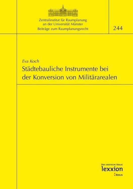 Produktbild: St&auml;dtebauliche Instrumente bei der Konversion von Milit&auml;rarealen