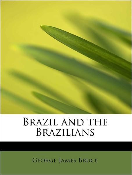 Produktbild: Bruce, G: Brazil and the Brazilians