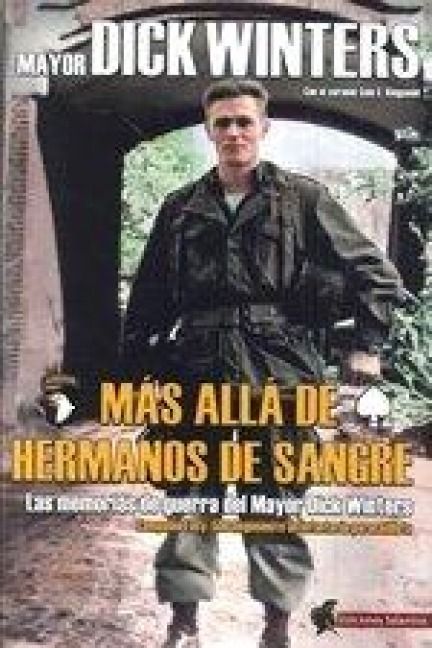 Produktbild: M&aacute;s all&aacute; de "Hermanos de Sangre" : las memorias de guerra del Mayor Dick Winters