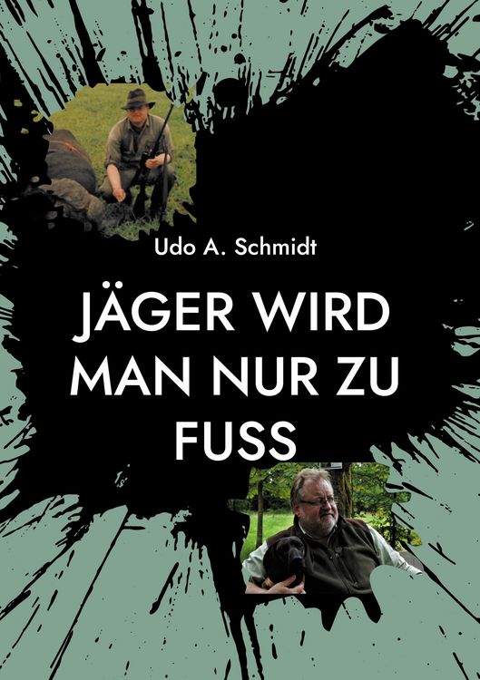 Produktbild: J&auml;ger wird man nur zu Fu&szlig;