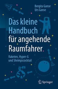 Produktbild: Das kleine Handbuch f&uuml;r angehende Raumfahrer