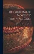 Produktbild: The Four Magic Moves to Winning Golf