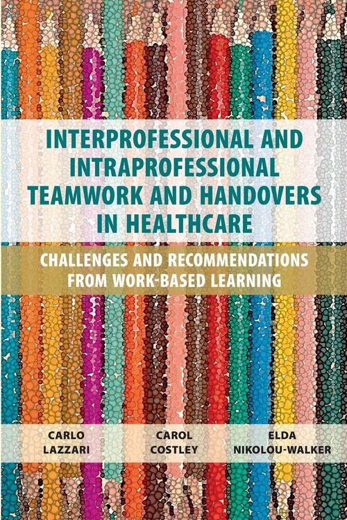 Produktbild: Interprofessional and Intraprofessional Teamwork and Handovers in Healthcare