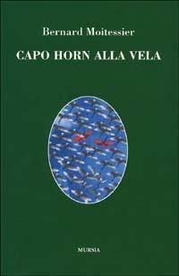 Produktbild: Capo Horn alla vela. 14000 miglia senza scalo