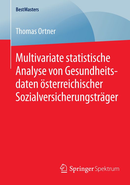 Produktbild: Multivariate statistische Analyse von Gesundheitsdaten &ouml;sterreichischer Sozialversicherungstr&auml;ger