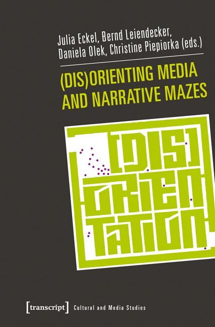Produktbild: (Dis)Orienting Media and Narrative Mazes