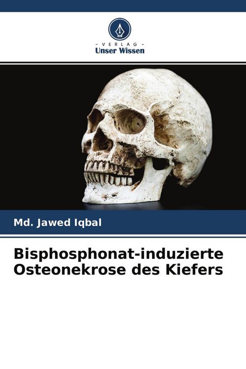 Produktbild: Bisphosphonat-induzierte Osteonekrose des Kiefers