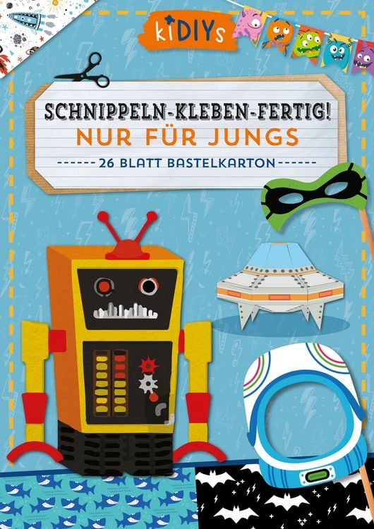 Produktbild: Schnippeln - Kleben - Fertig! Nur für Jungs