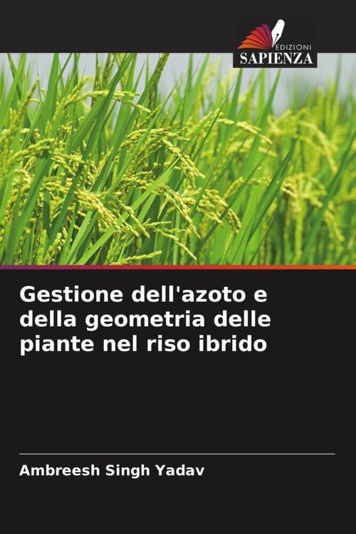 Produktbild: Gestione dell'azoto e della geometria delle piante nel riso ibrido