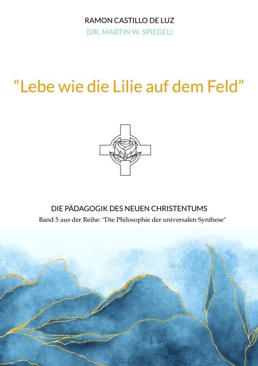 Produktbild: "Lebe wie die Lilie auf dem Feld"