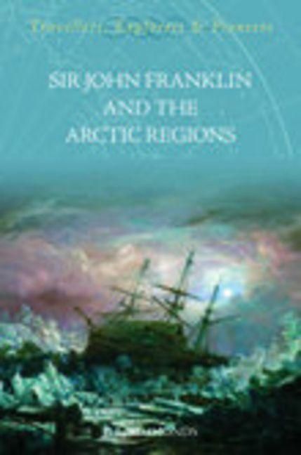 Produktbild: Sir John Franklin and the Artic Regions