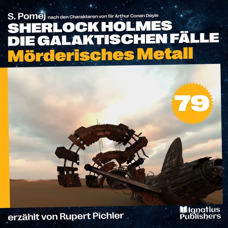 Produktbild: M&ouml;rderisches Metall (Sherlock Holmes - Die galaktischen F&auml;lle, Folge 79)