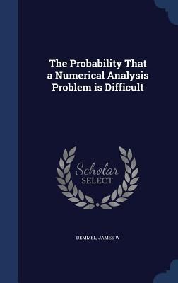 Produktbild: The Probability That a Numerical Analysis Problem is Difficult