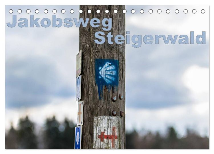 Produktbild: Jakobsweg Steigerwald (Tischkalender 2026 DIN A5 quer), CALVENDO Monatskalender