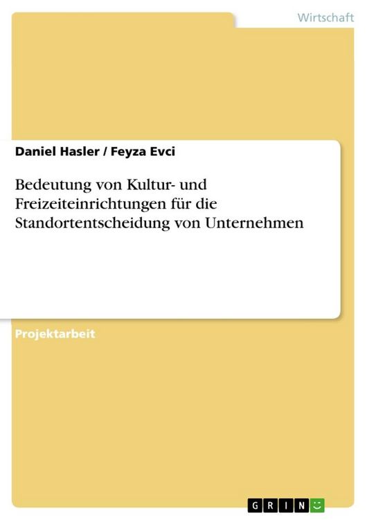 Produktbild: Bedeutung von Kultur- und Freizeiteinrichtungen f&uuml;r die Standortentscheidung von Unternehmen