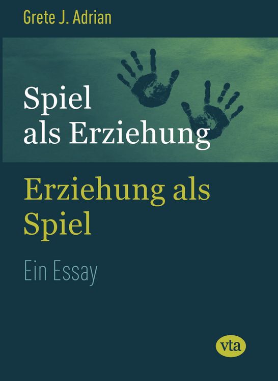 Produktbild: Spiel als Erziehung &ndash; Erziehung als Spiel