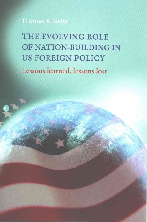 Produktbild: The evolving role of nation-building in US foreign policy