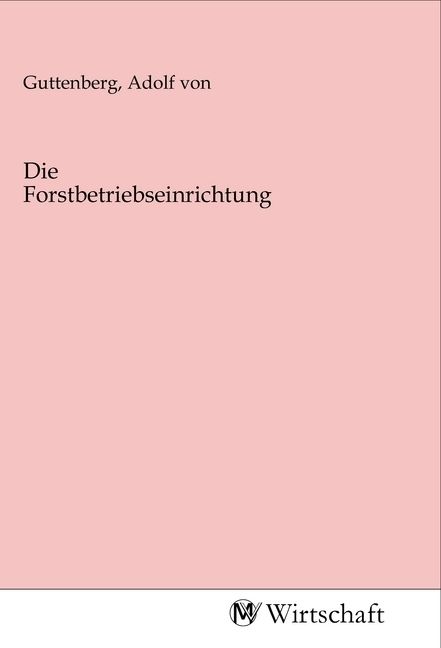 Produktbild: Die Forstbetriebseinrichtung