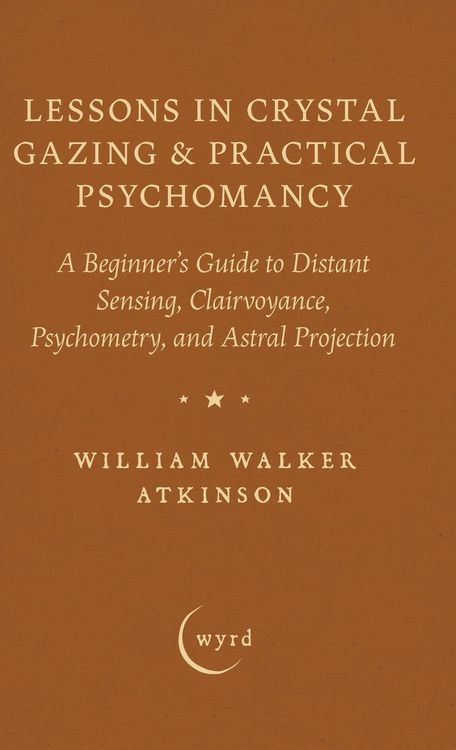 Produktbild: Lessons in Crystal Gazing & Practical Psychomancy