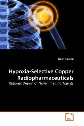 Produktbild: Holland, J: Hypoxia-Selective Copper Radiopharmaceuticals