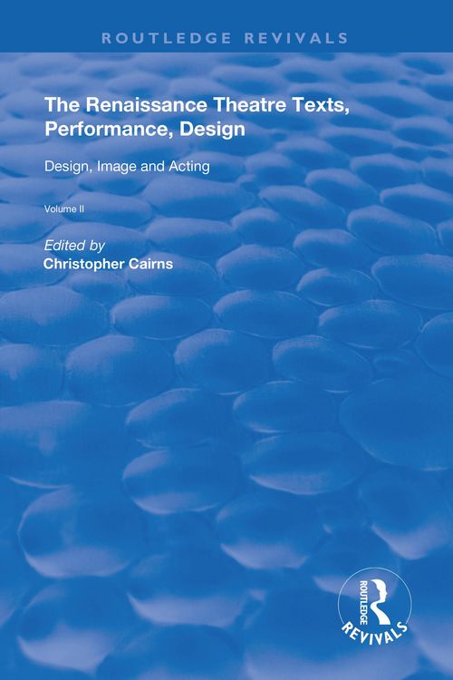 Produktbild: The Renaissance Theatre: Texts, Performance, Design