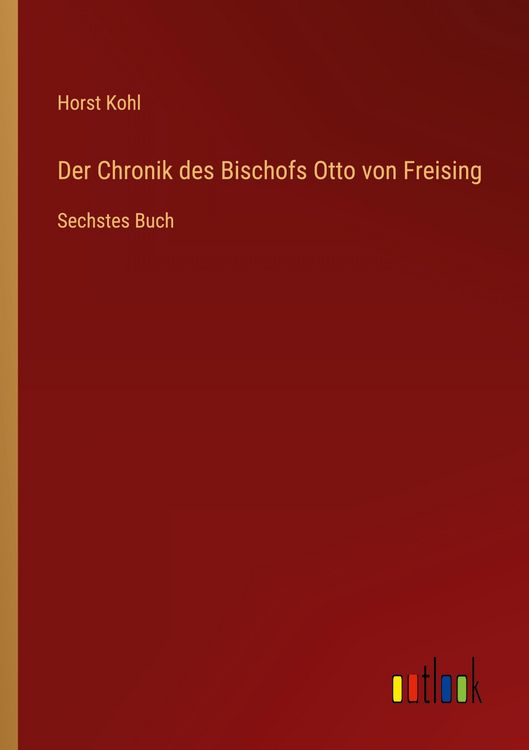 Produktbild: Der Chronik des Bischofs Otto von Freising