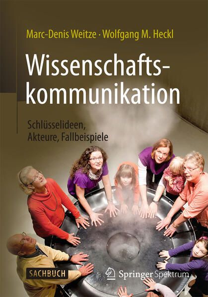 Produktbild: Wissenschaftskommunikation - Schl&uuml;sselideen, Akteure, Fallbeispiele