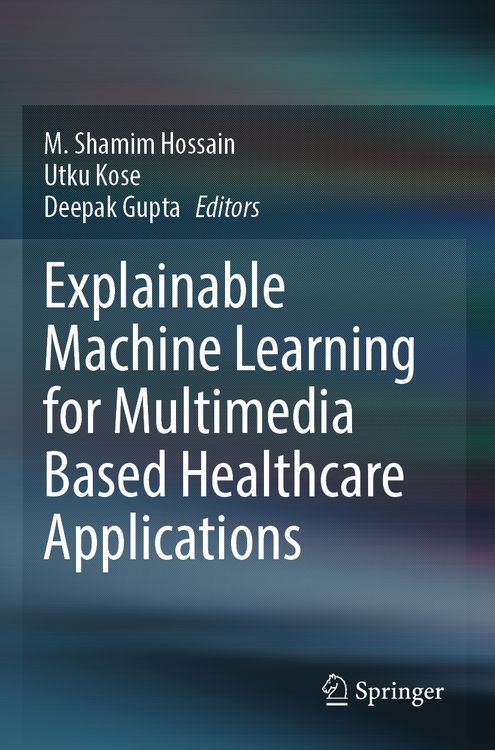 Produktbild: Explainable Machine Learning for Multimedia Based Healthcare Applications