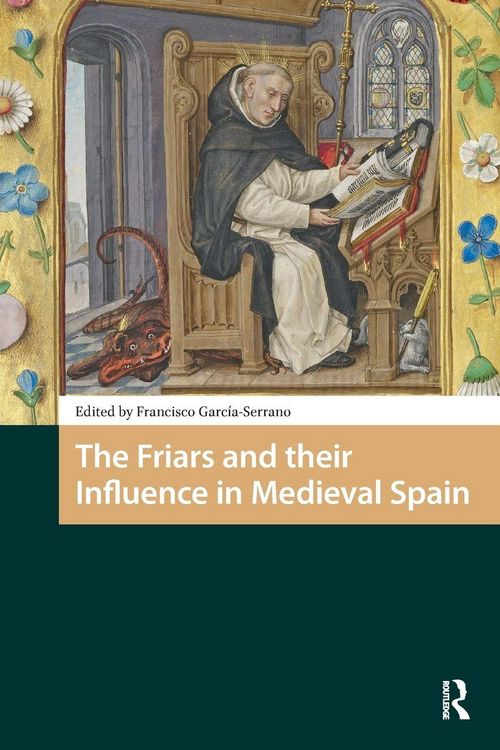 Produktbild: The Friars and their Influence in Medieval Spain