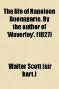 Produktbild: The Life of Napoleon Buonaparte. by the Author of 'Waverley'. (Volume 6)