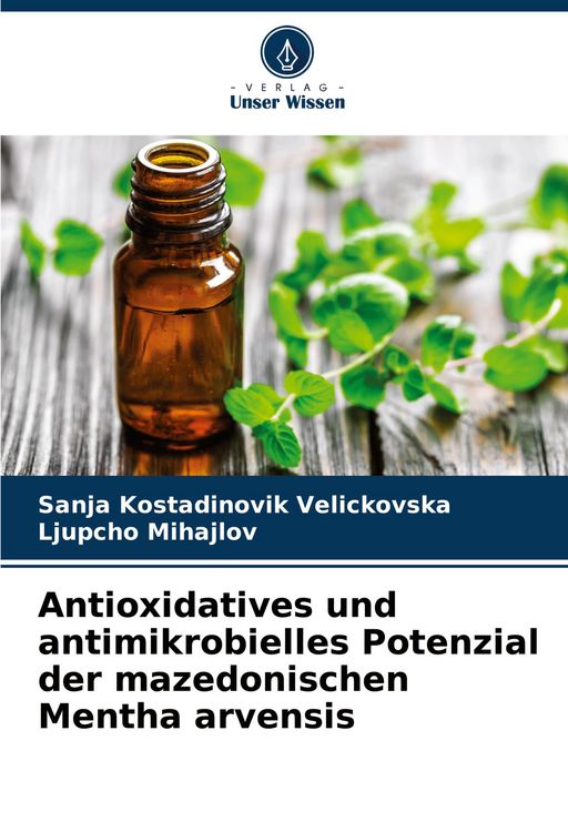 Produktbild: Antioxidatives und antimikrobielles Potenzial der mazedonischen Mentha arvensis