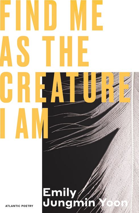 Produktbild: Yoon, E: Find Me As the Creature I Am