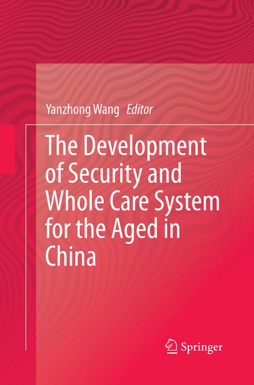 Produktbild: The Development of Security and Whole Care System for the Aged in China
