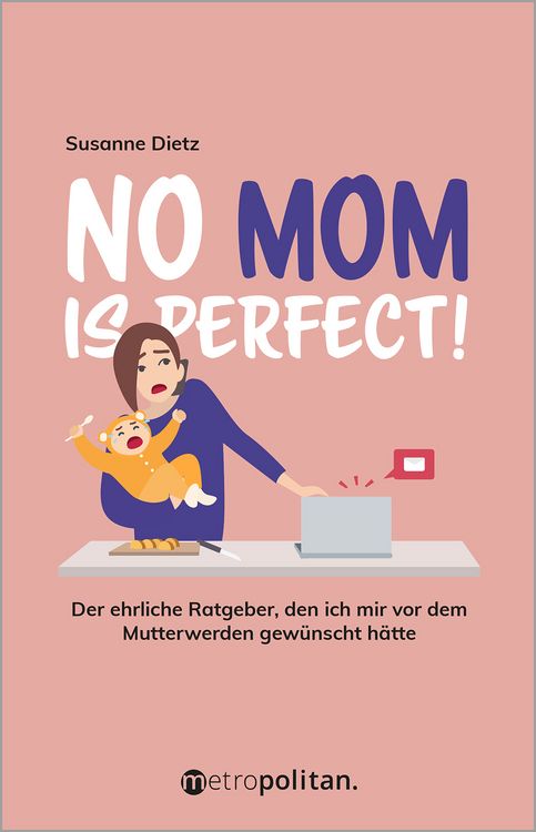 Bild vom Artikel No MOM is perfect! vom Autor Susanne Dietz