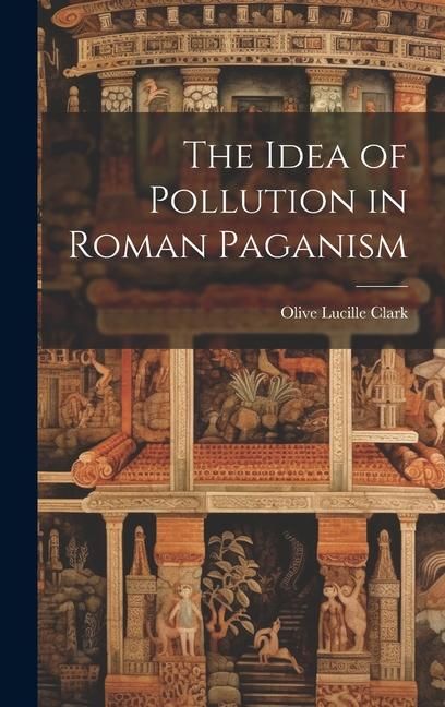 Produktbild: The Idea of Pollution in Roman Paganism