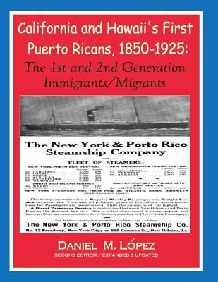 Produktbild: California and Hawaii's First Puerto Ricans, 1850-1925: The 1st and 2nd Generation Immigrants/Migrants